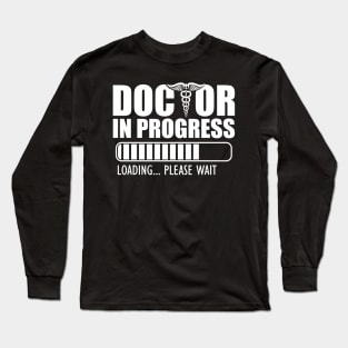 Doctor in progress loading w Long Sleeve T-Shirt